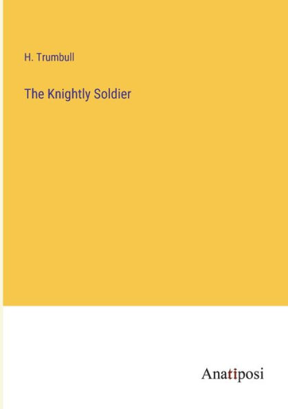The Knightly Soldier