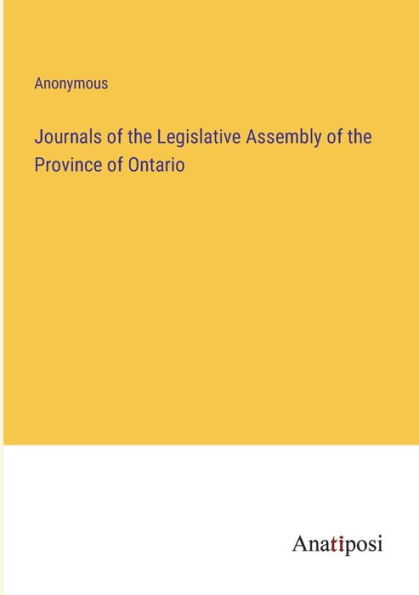 Journals of the Legislative Assembly Province Ontario