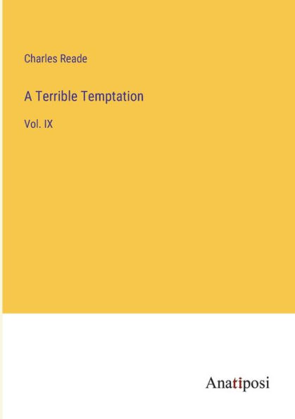 A Terrible Temptation: Vol. IX