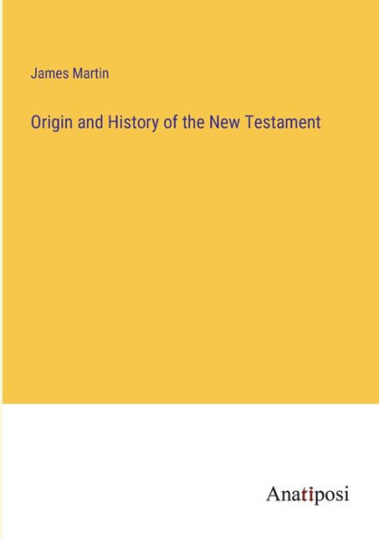 Origin and History of the New Testament