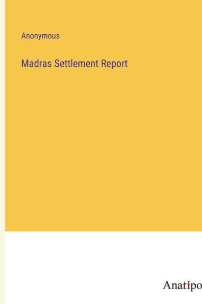 Madras Settlement Report