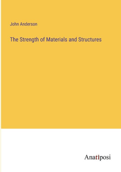 The Strength of Materials and Structures