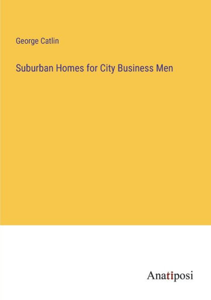 Suburban Homes for City Business Men