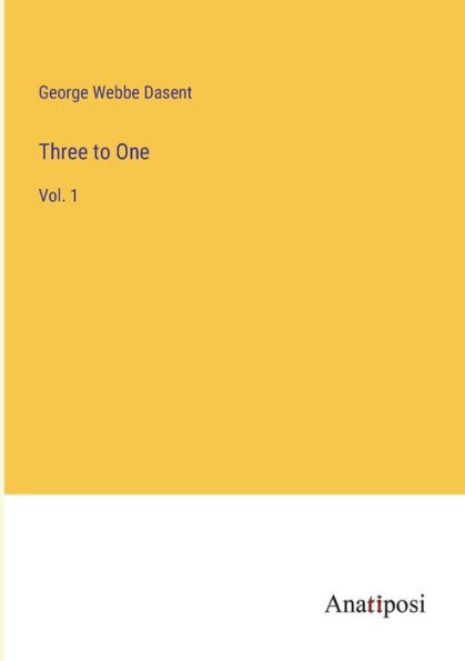 Three to One: Vol. 1