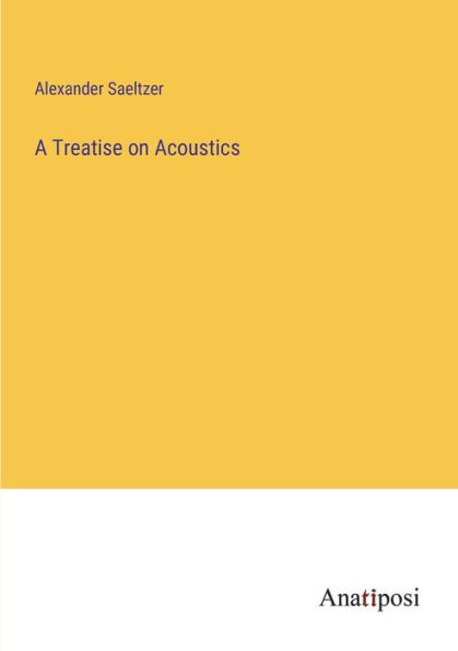 A Treatise on Acoustics