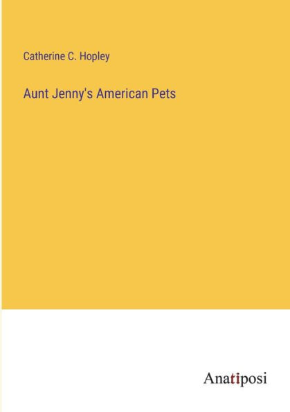 Aunt Jenny's American Pets