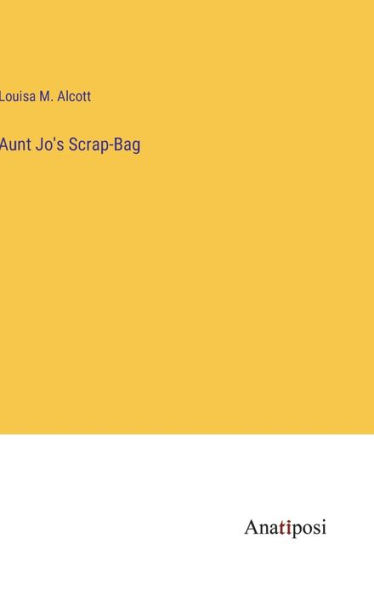 Aunt Jo's Scrap-Bag