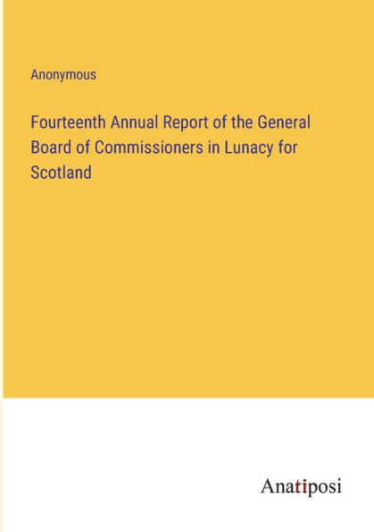 Fourteenth Annual Report of the General Board Commissioners Lunacy for Scotland