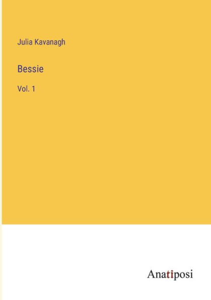 Bessie: Vol. 1