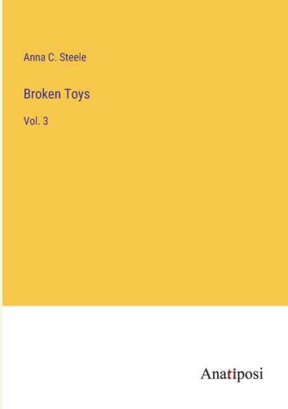 Broken Toys: Vol. 3