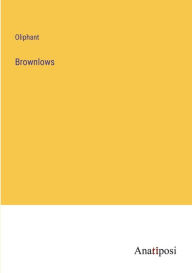 Title: Brownlows, Author: Oliphant