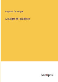 Title: A Budget of Paradoxes, Author: Augustus de Morgan