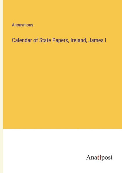 Calendar of State Papers, Ireland, James I