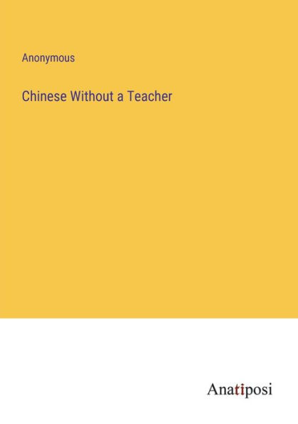 Chinese Without a Teacher