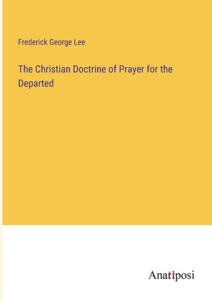 the Christian Doctrine of Prayer for Departed
