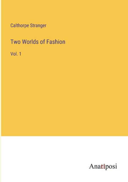 Two Worlds of Fashion: Vol. 1