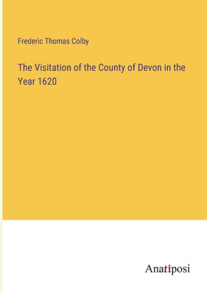 the Visitation of County Devon Year 1620
