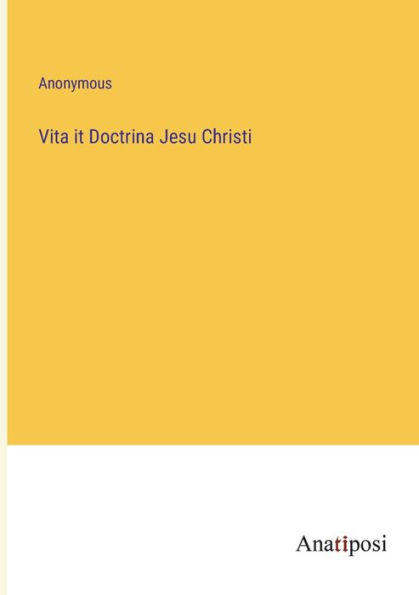 Vita it Doctrina Jesu Christi