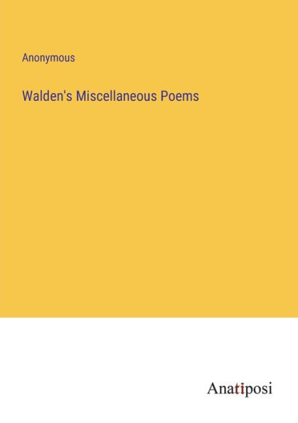 Walden's Miscellaneous Poems