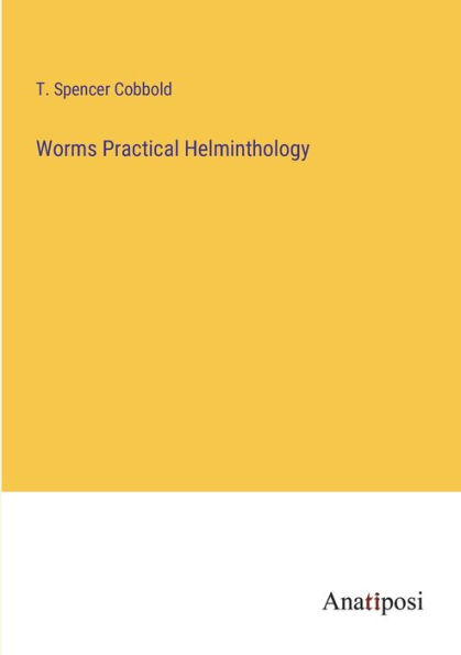 Worms Practical Helminthology