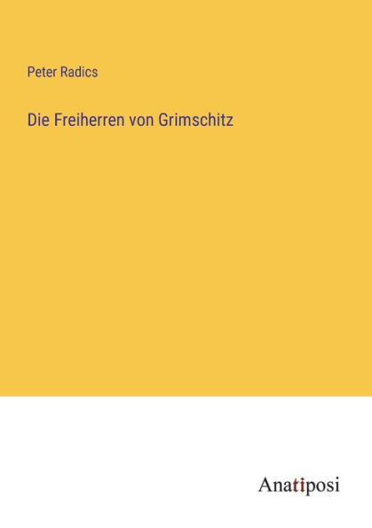 Die Freiherren von Grimschitz