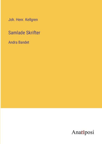 Samlade Skrifter: Andra Bandet