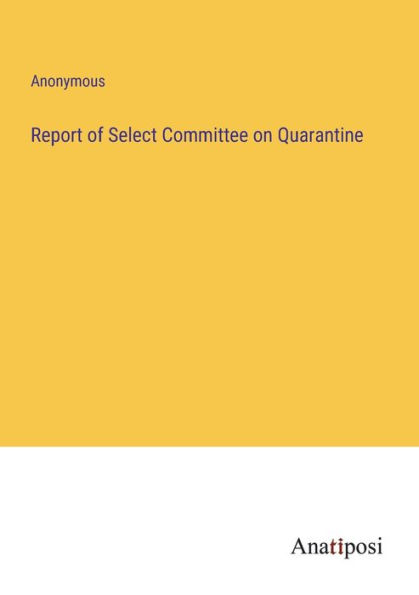 Report of Select Committee on Quarantine