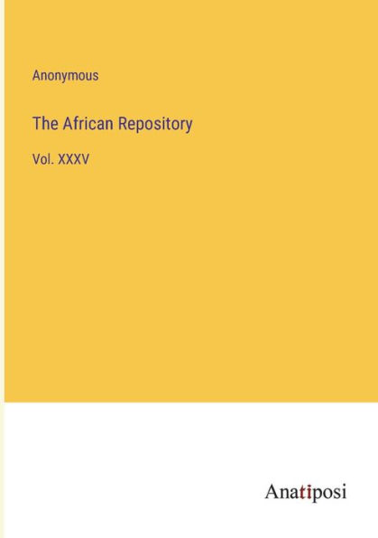 The African Repository: Vol. XXXV