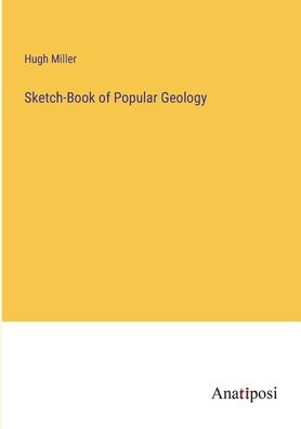 Sketch-Book of Popular Geology