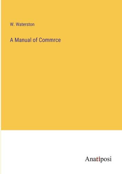 A Manual of Commrce