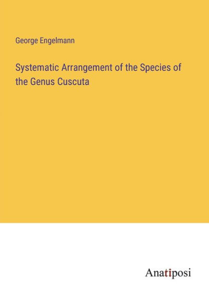 Systematic Arrangement of the Species Genus Cuscuta