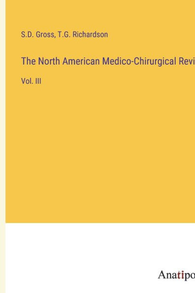The North American Medico-Chirurgical Review: Vol. III
