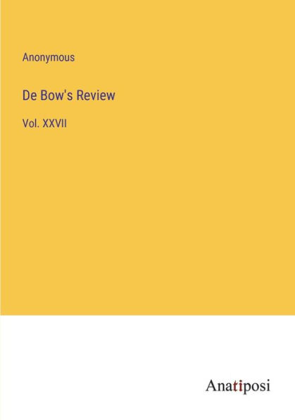 De Bow's Review: Vol. XXVII
