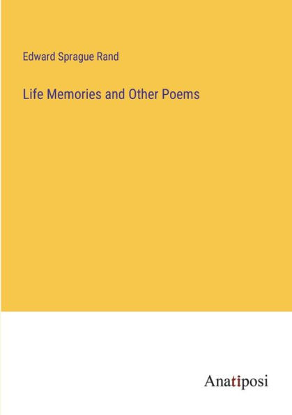 Life Memories and Other Poems