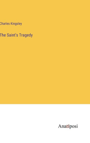 The Saint's Tragedy