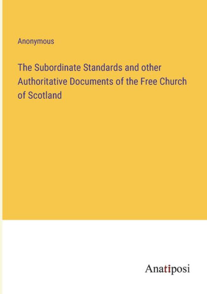 the Subordinate Standards and other Authoritative Documents of Free Church Scotland