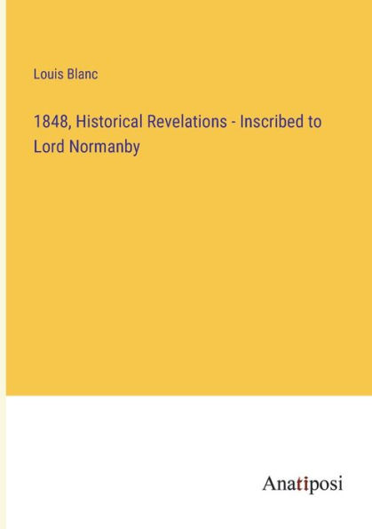 1848, Historical Revelations - Inscribed to Lord Normanby