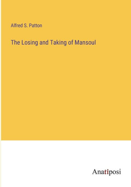 The Losing and Taking of Mansoul