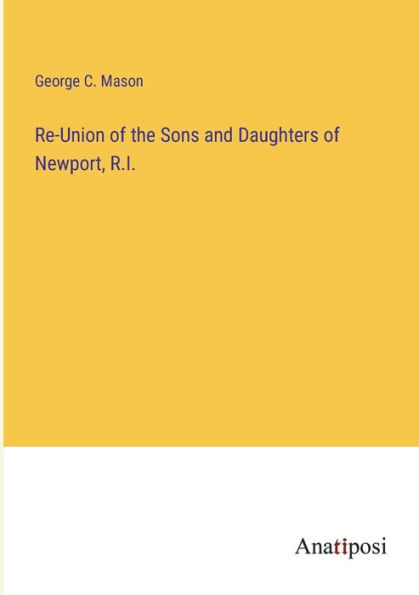 Re-Union of the Sons and Daughters Newport, R.I.