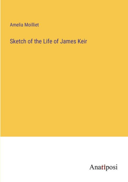 Sketch of the Life James Keir