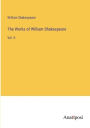 The Works of William Shakespeare: Vol. II