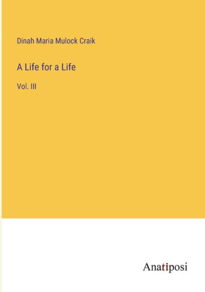 a Life for Life: Vol. III