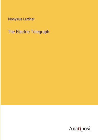 The Electric Telegraph