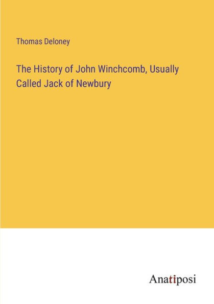 The History of John Winchcomb, Usually Called Jack Newbury