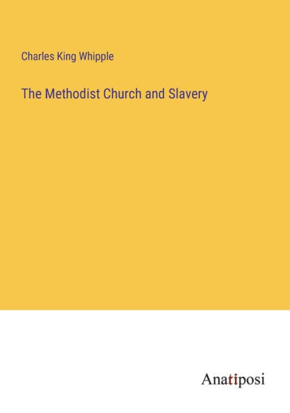 The Methodist Church and Slavery