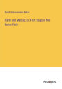 Hatty and Marcus; or, First Steps in the Better Path