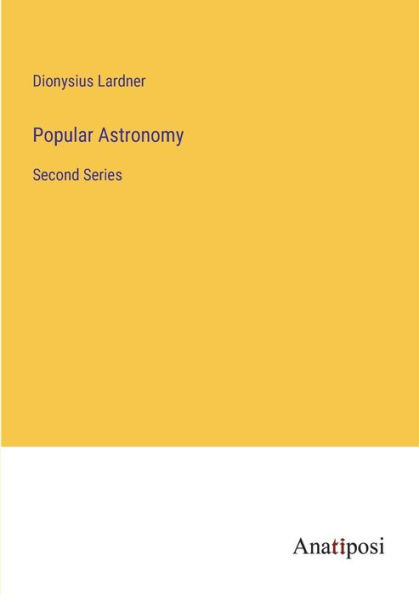 Popular Astronomy: Second Series
