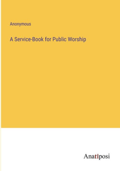 A Service-Book for Public Worship