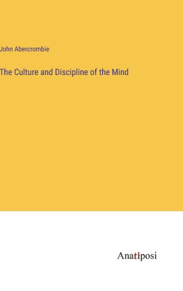 the Culture and Discipline of Mind