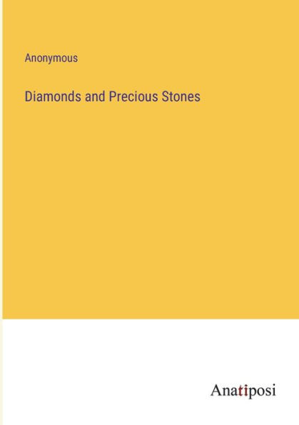 Diamonds and Precious Stones